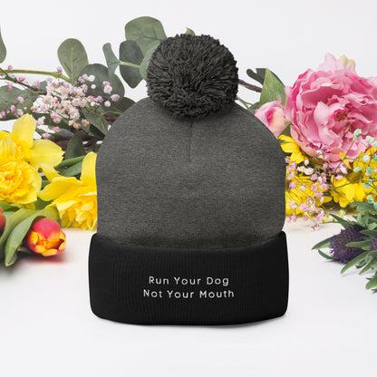 Run Your Dog Not Your Mouth Beanie