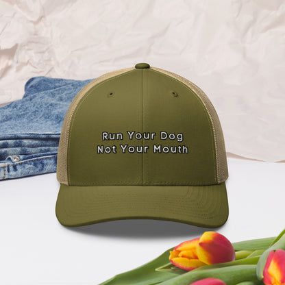 Run Your Dog Not Your Mouth Ballcap