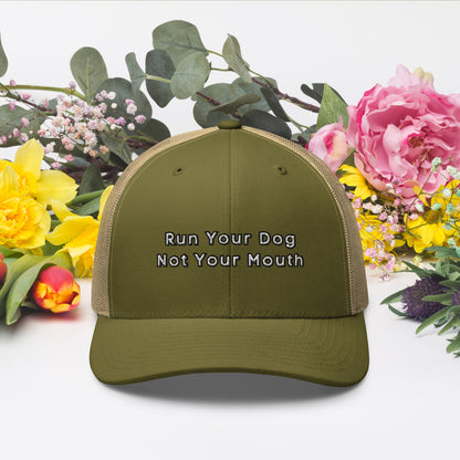 Run Your Dog Not Your Mouth Ballcap