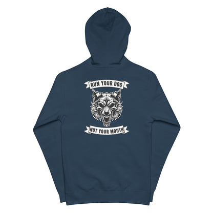 Run Your Dog Not Your Mouth Zip-Up Hoodie