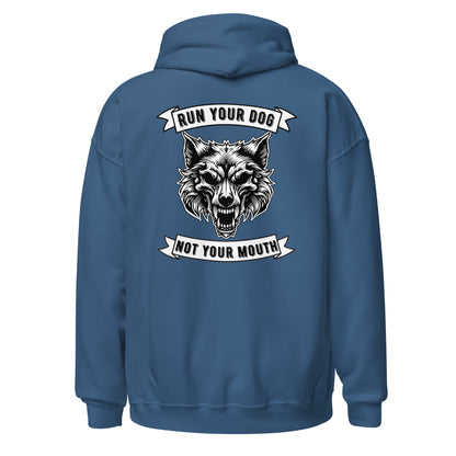 Run Your Dog Not Your Mouth Unisex Hoodie (dark colors)