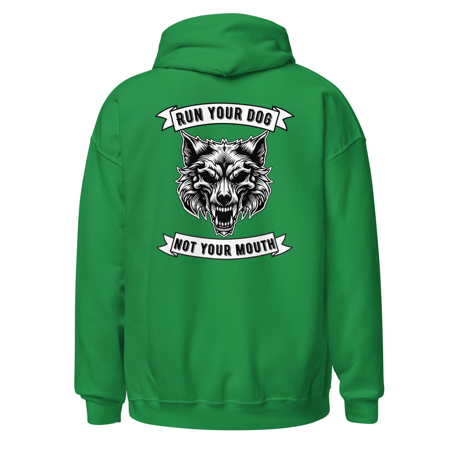 Run Your Dog Not Your Mouth Unisex Hoodie (dark colors)